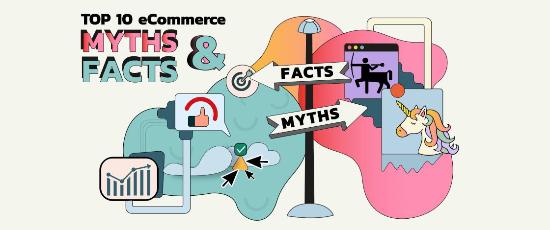 Top 10 eCommerce Myths & Facts