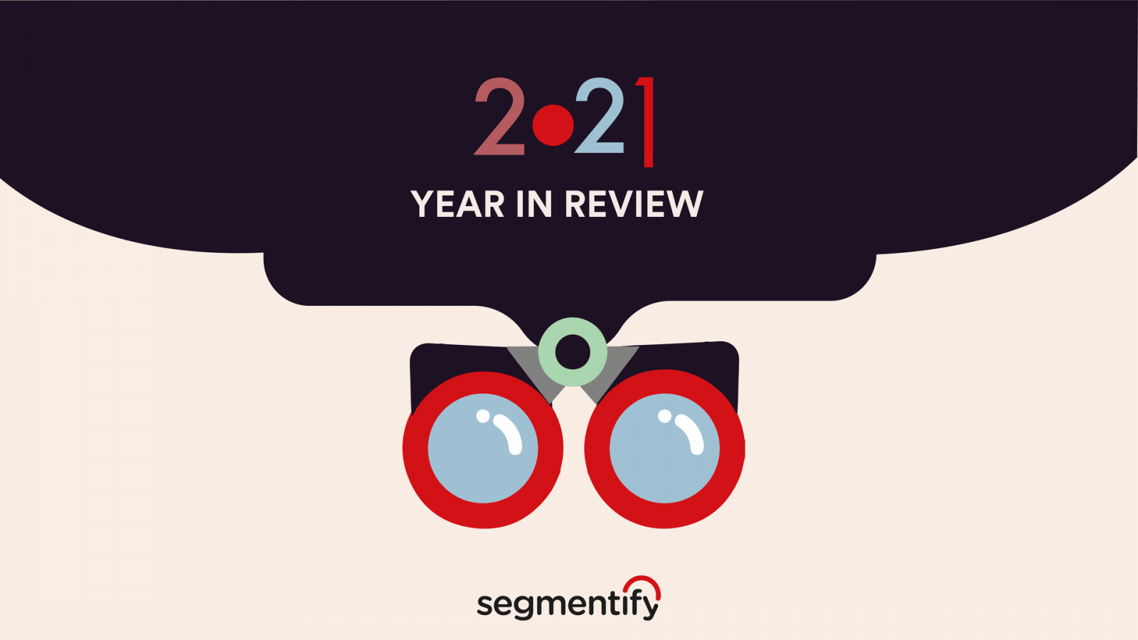 Segmentify 2021 Year in Review [Infographic + Video]