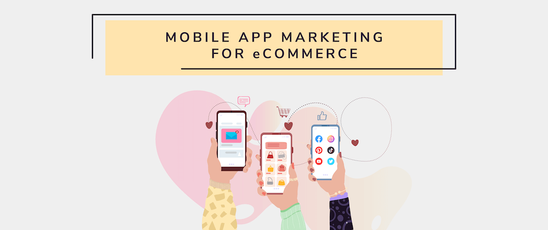 Mobile App Marketing for eCommerce