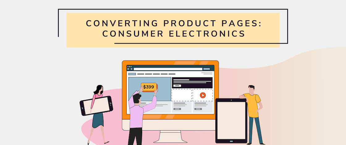 Converting Product Pages | 6 Examples & 10 Tips for Consumer Electronics